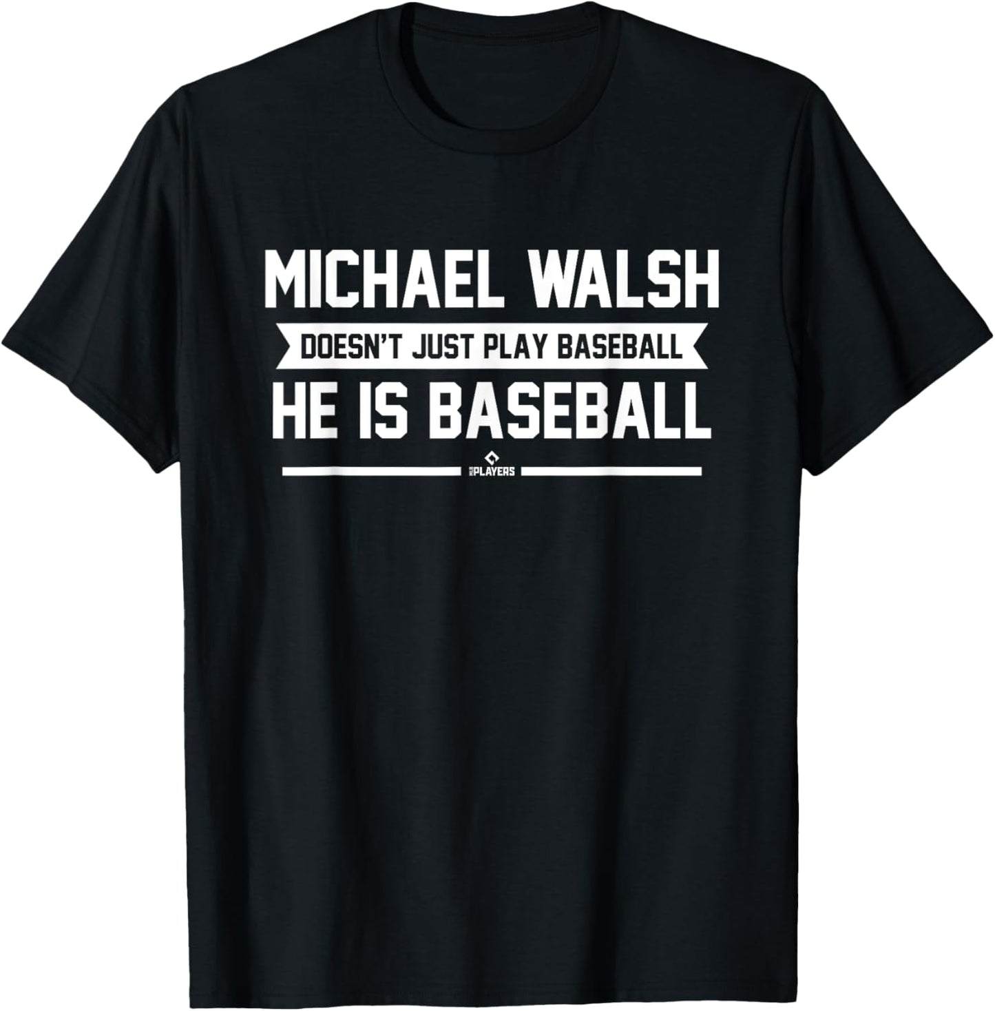 He is Baseball Michael Walsh Prospect Baseball Fan Gear Apparel | Premium Quality