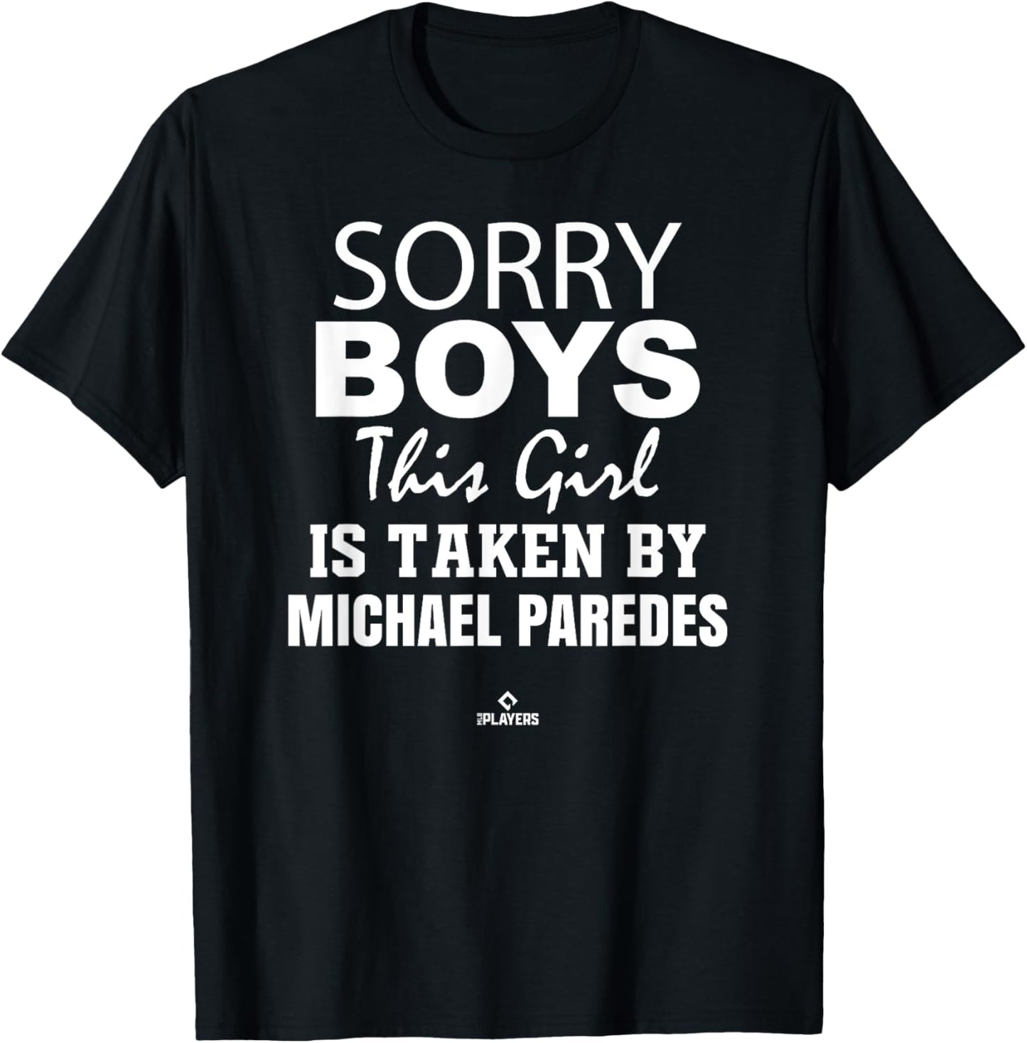 This Girl is Taken By Michael Paredes Prospect Baseball Fan Apparel | Everyday Casual Wear