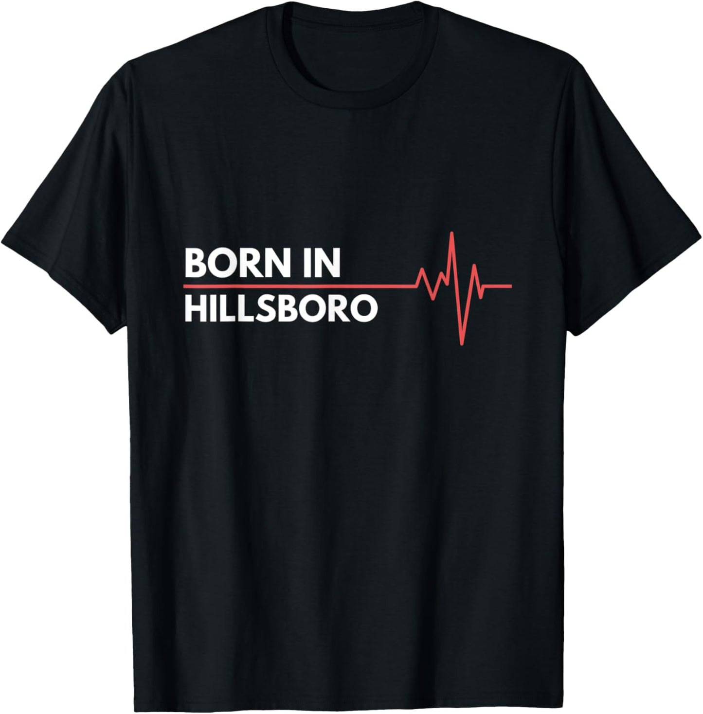 Made In Hillsboro Oregon Place Of Birth Hometown Apparel | Premium Quality | High CTR Boost