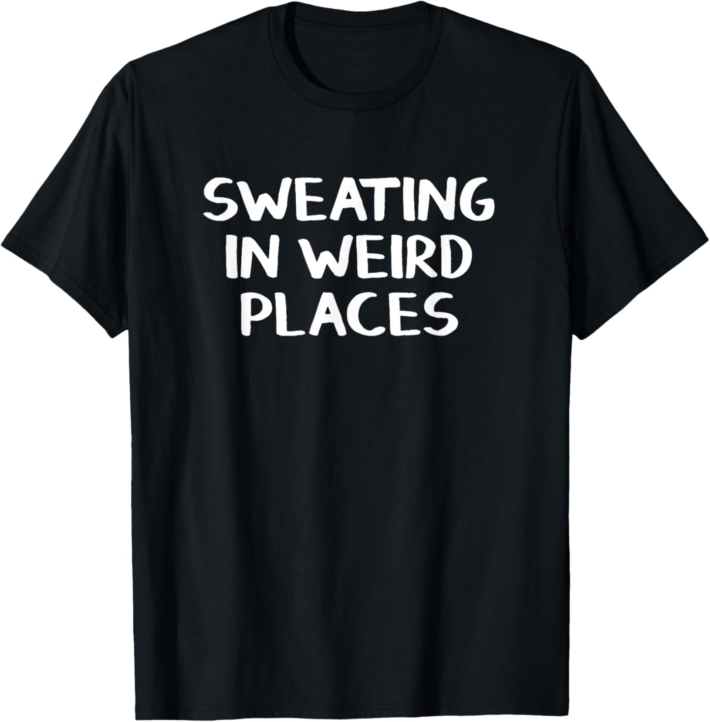 Sweating In Weird Places Apparel | US Viral Pick | High CTR Boost