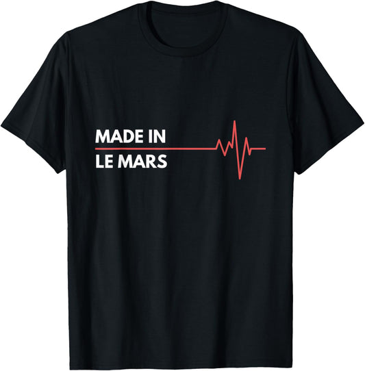 Made In Le Mars Iowa Place Of Birth Hometown Apparel | High Search Volume | Daily Wear Essential
