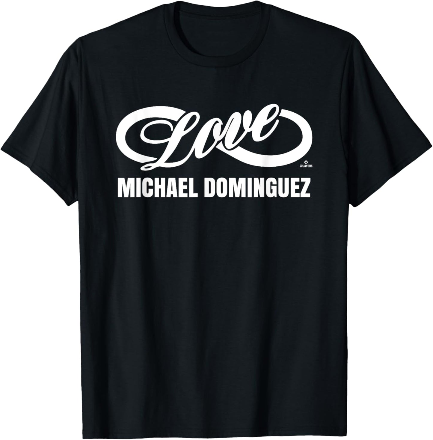 Infinite Love Michael Dominguez Prospect Baseball Fan Gear Apparel | Everyday Casual Wear