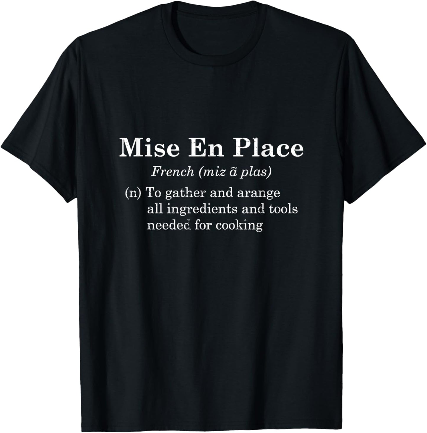 Pastry Chef TShirt - Mise En Place T-Shirt | Google Shopping Optimized | Customer Favorite