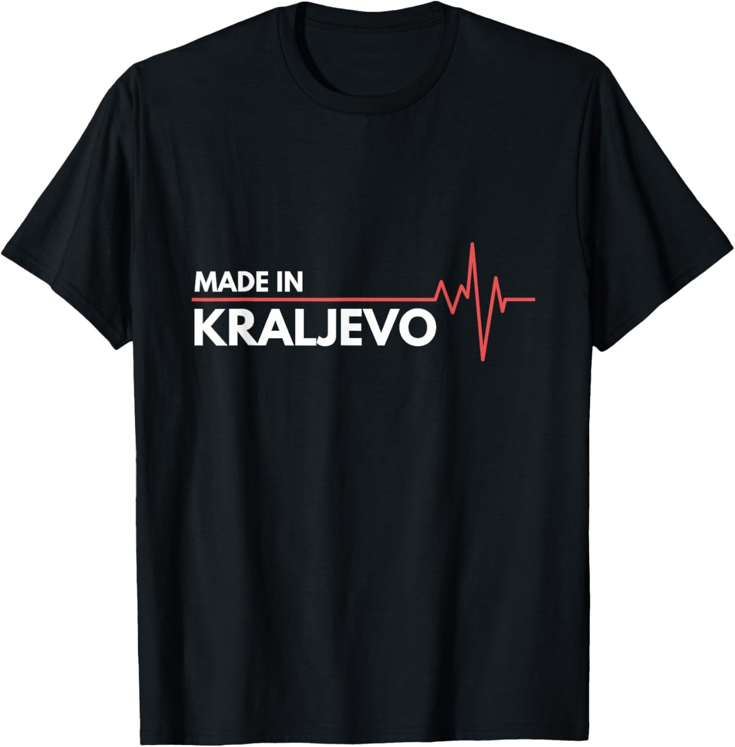 Made In Kraljevo Serbia Srbija Place Of Birth Apparel | Top Conversion Title | Top Rated Comfort