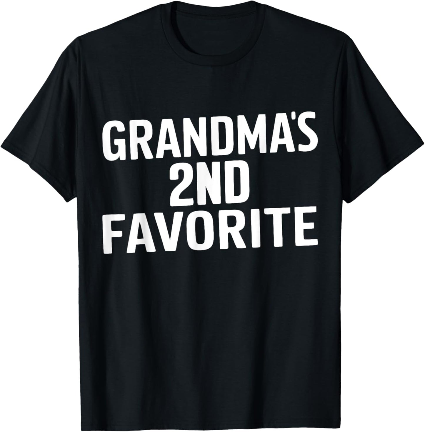 Grandma's 2nd Favorite - Grandma's Second Favorite Apparel | Top Conversion Title | Perfect Gift Choice