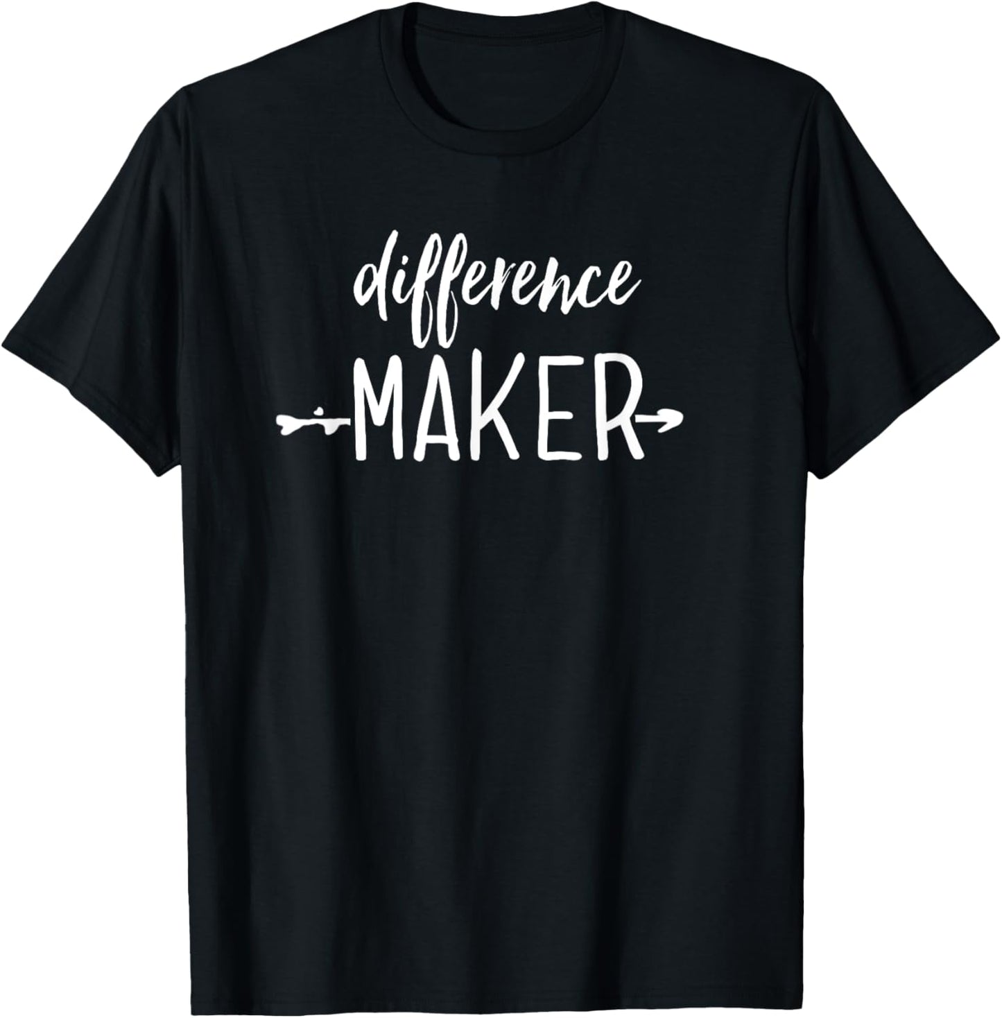 Difference Maker for Change Protest Tshirt T-Shirt | High Search Volume | Perfect Gift Idea