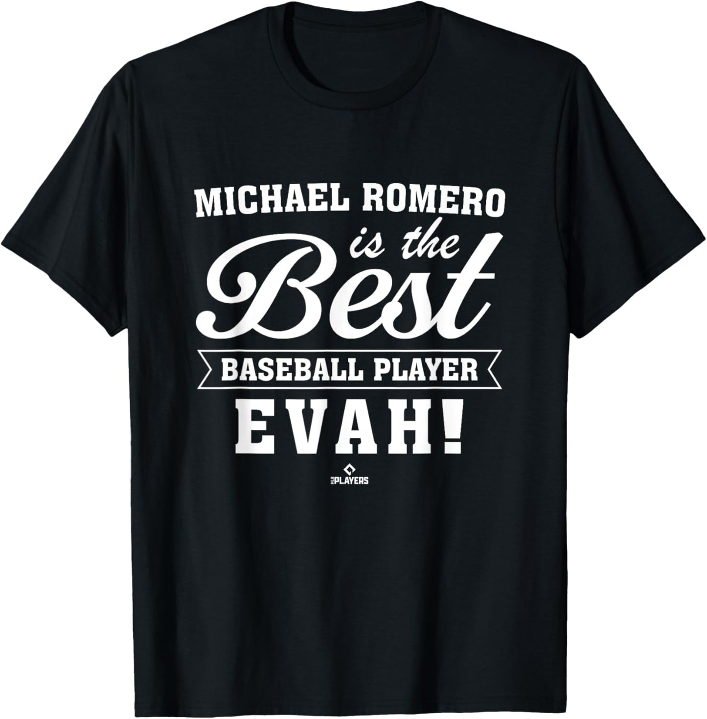 Best Evah Michael Romero Prospect Baseball Fan Gear Apparel | Everyday Casual Wear