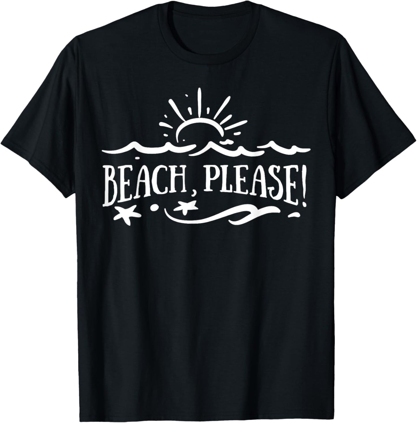 Beach Please T-Shirt Men Women Kids T-Shirt | Top Conversion Title | Perfect Gift Choice