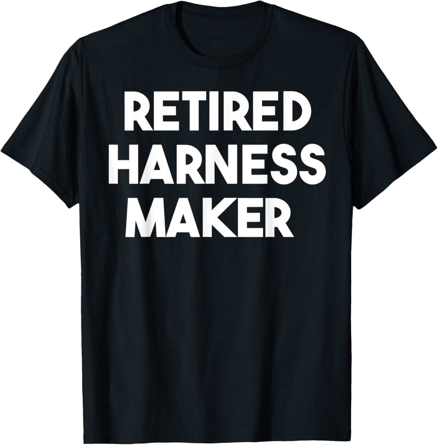 Retired Harness Maker Apparel | High Search Volume | Aesthetic Fit