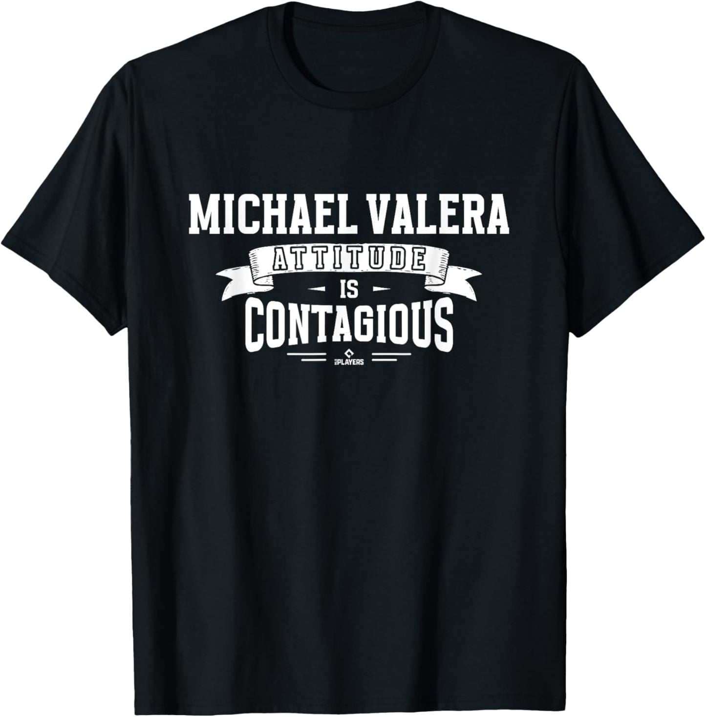 Attitude Is Contagious Michael Valera Prospect Baseball Fan Apparel | Trending 2025