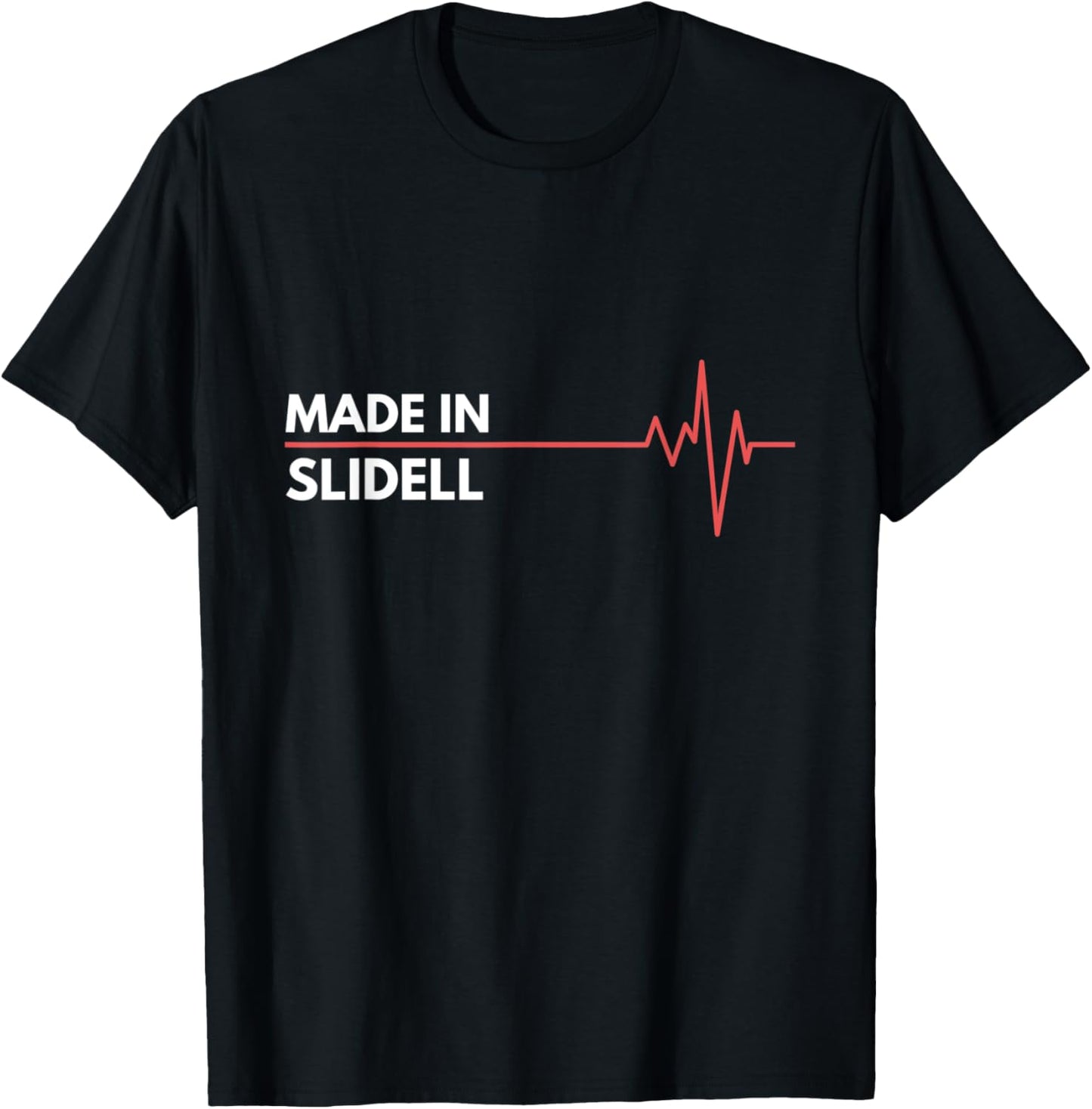 Made In Slidell Lousiana Place Of Birth Hometown Apparel | Trending 2025 | Perfect Gift Choice