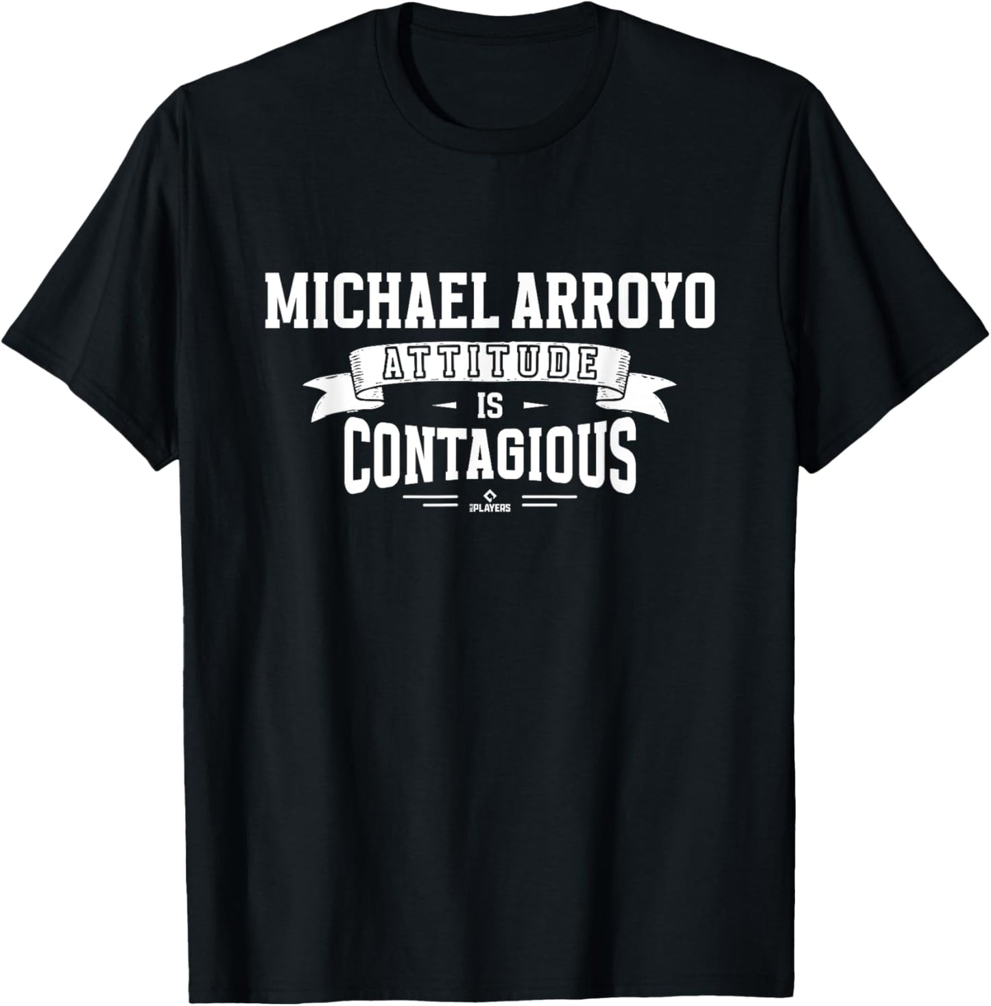 Attitude Is Contagious Michael Arroyo Prospect Baseball Fan Apparel | Perfect Gift Idea