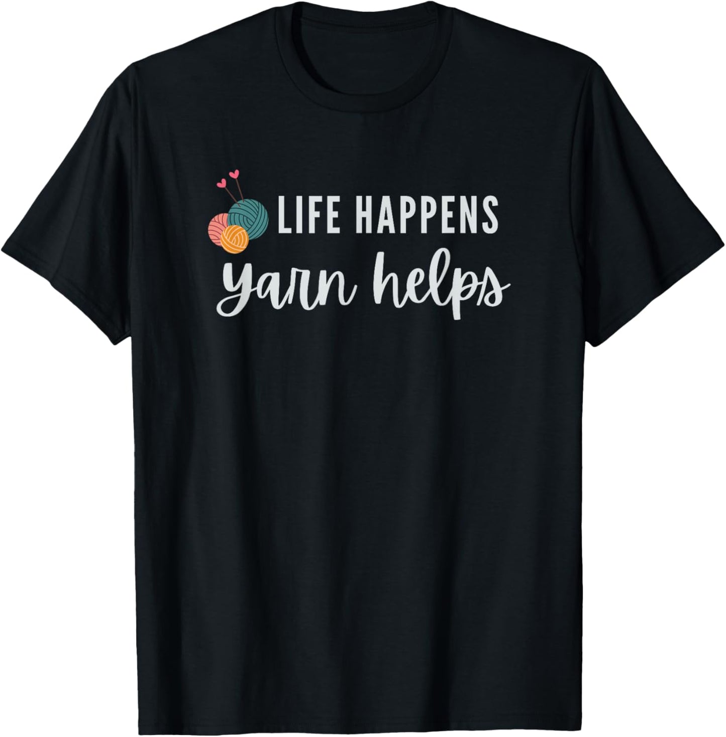 Life Happens, Yarn Helps Yarn Supply | Trending 2025 | Perfect for Crafters