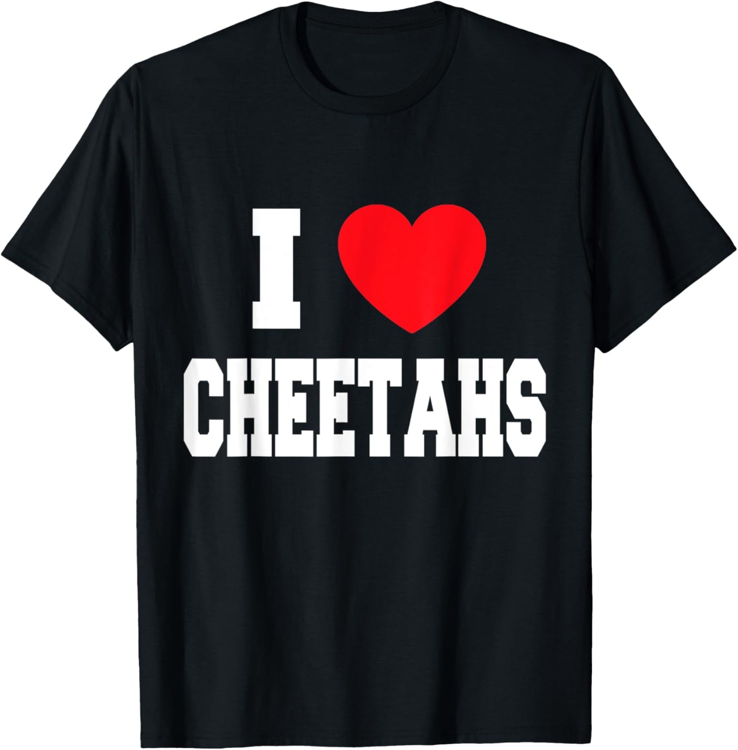 I Love Cheetahs Apparel Viral TikTok Find Gift Ready
