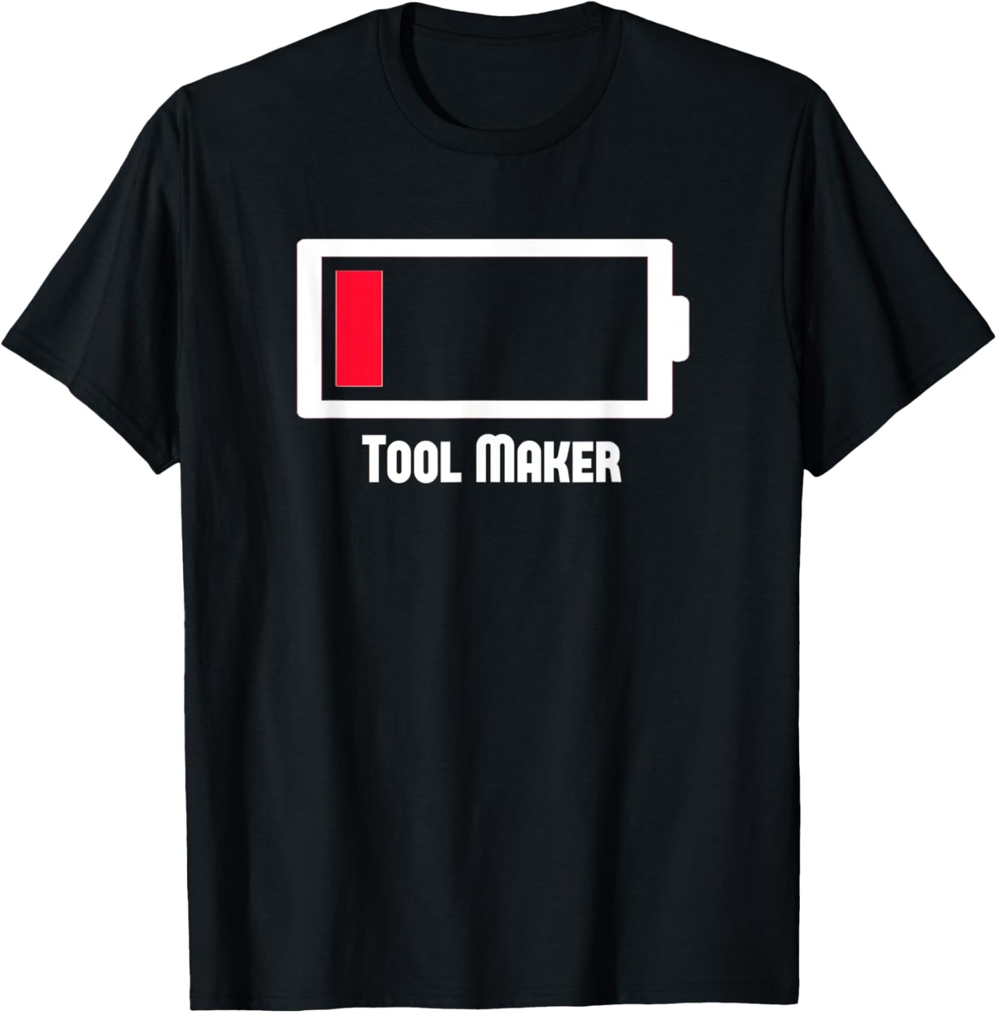 Funny Low Battery Occupation Job Work Tool-maker Apparel | High Search Volume | Aesthetic Fit