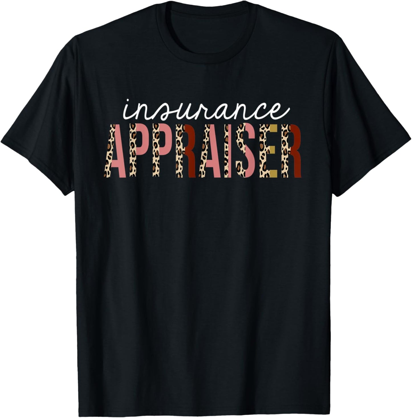 Insurance Appraiser Leopard Print Funny Appreciation Apparel Streetwear Style Gift Ready