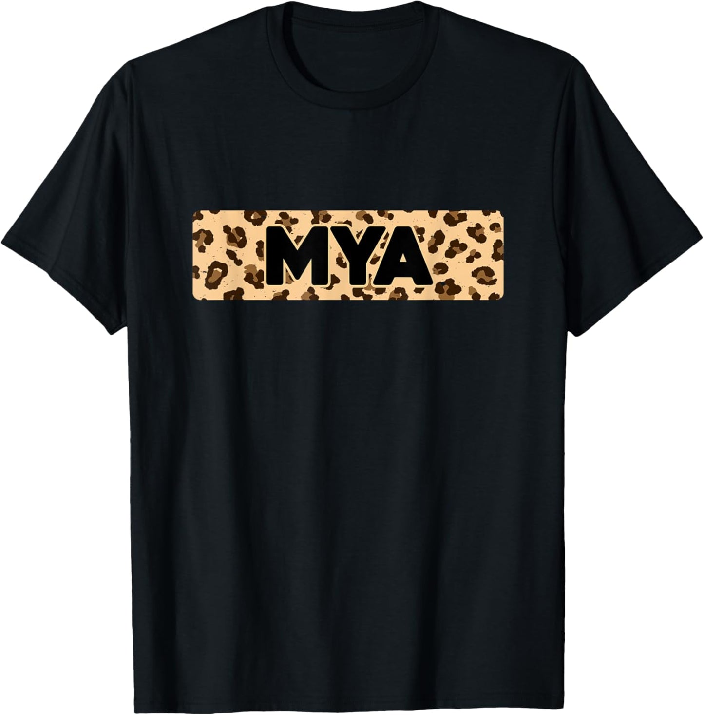 Funny Mya Leopard Print Personalized Name Mya Apparel Premium Print Everyday Wear