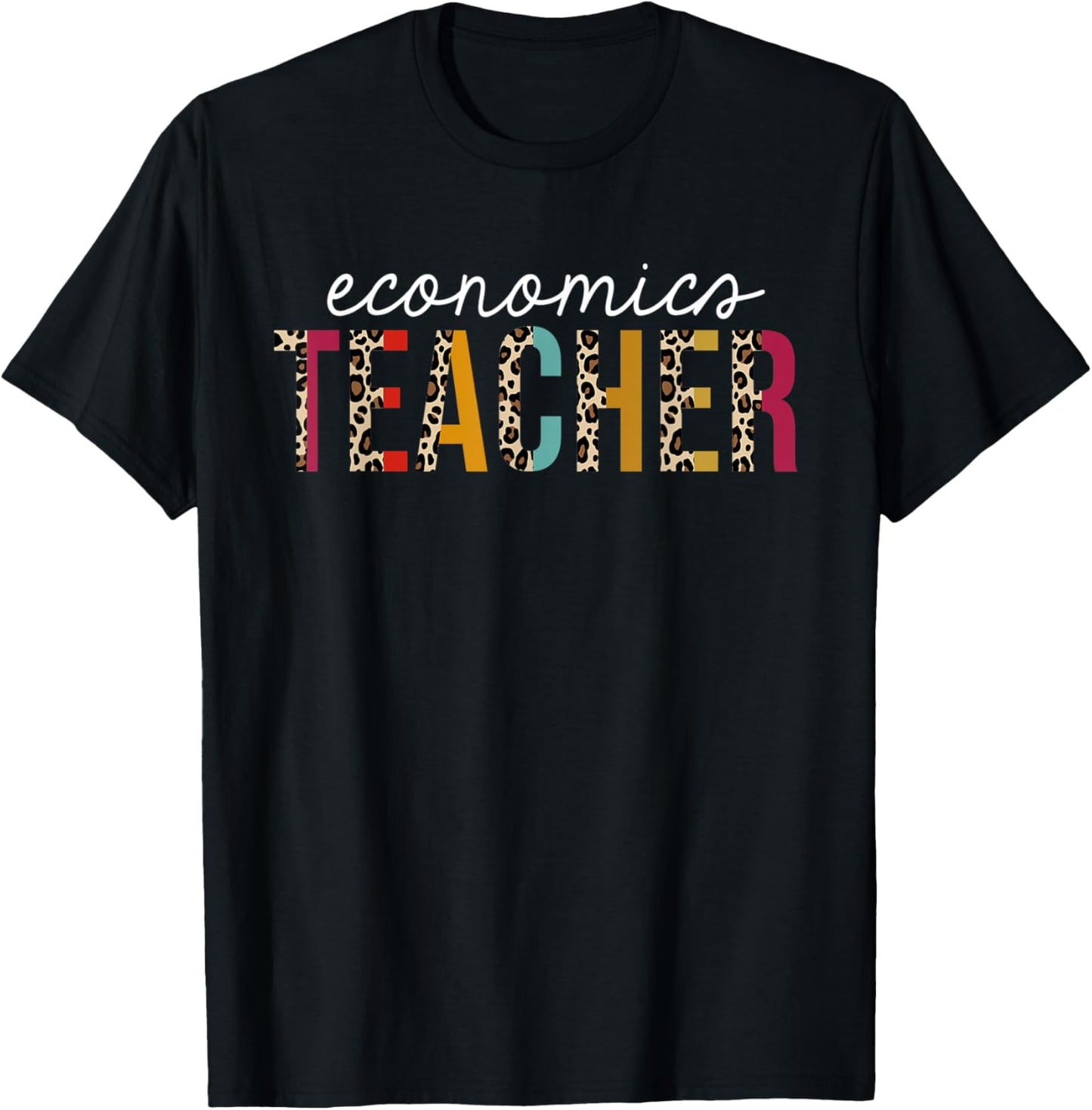Economics Teacher Life Leopard Educator Appreciation Apparel Viral TikTok Find Everyday Wear