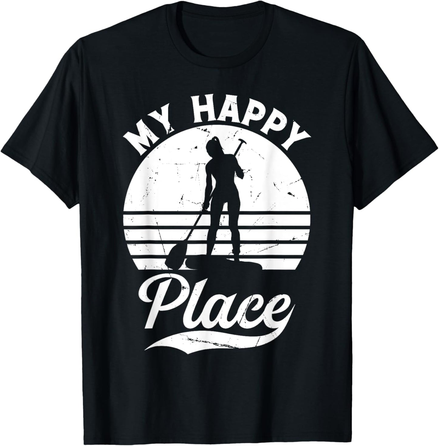 SUP Girl My Happy Place - Water Sports Stand Up Paddleboard Apparel | Google Shopping Optimized | Top Rated Comfort