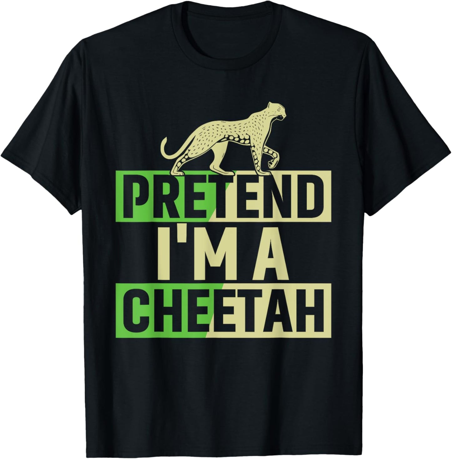Halloween Pretend I m A Cheetah Costume Lazy Last Minute Apparel Streetwear Style Fan Favorite