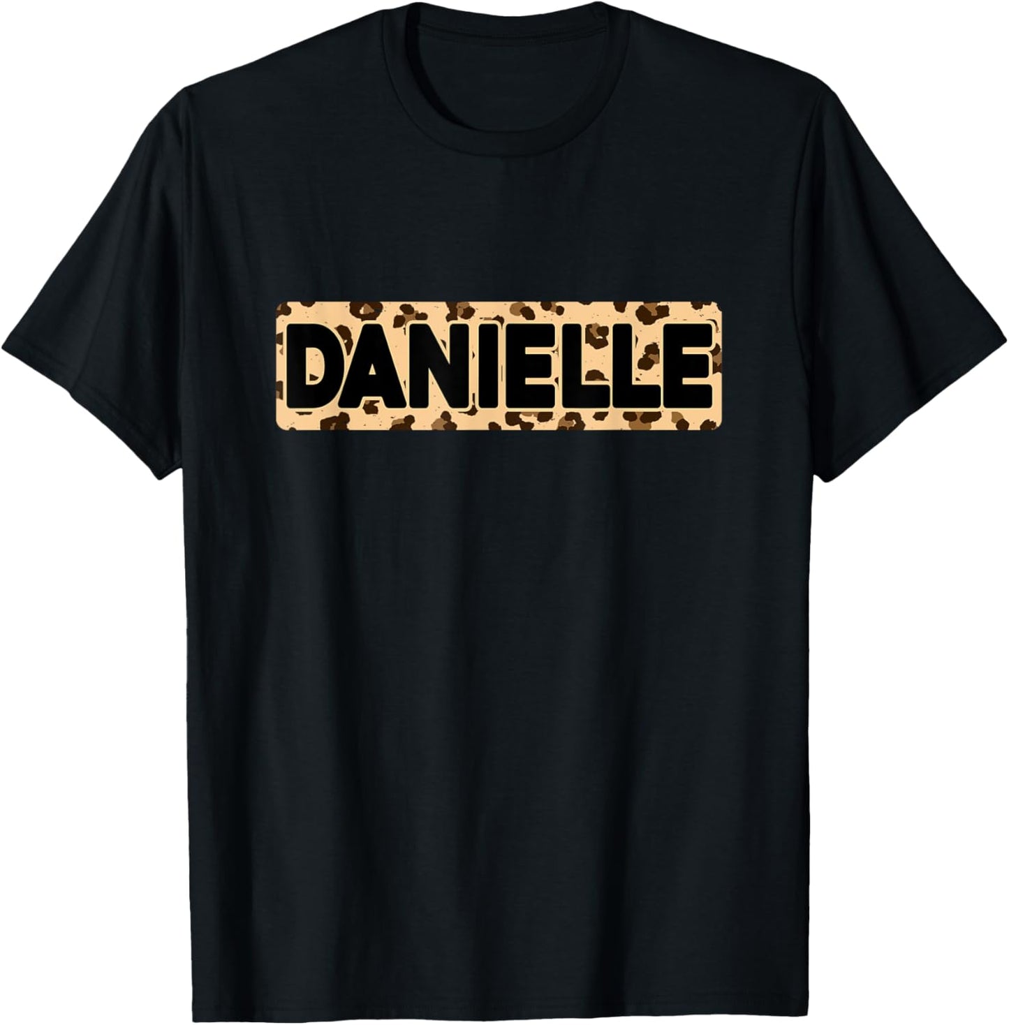 Funny Danielle Leopard Print Personalized Name Danielle Apparel High Search Demand Gift Ready