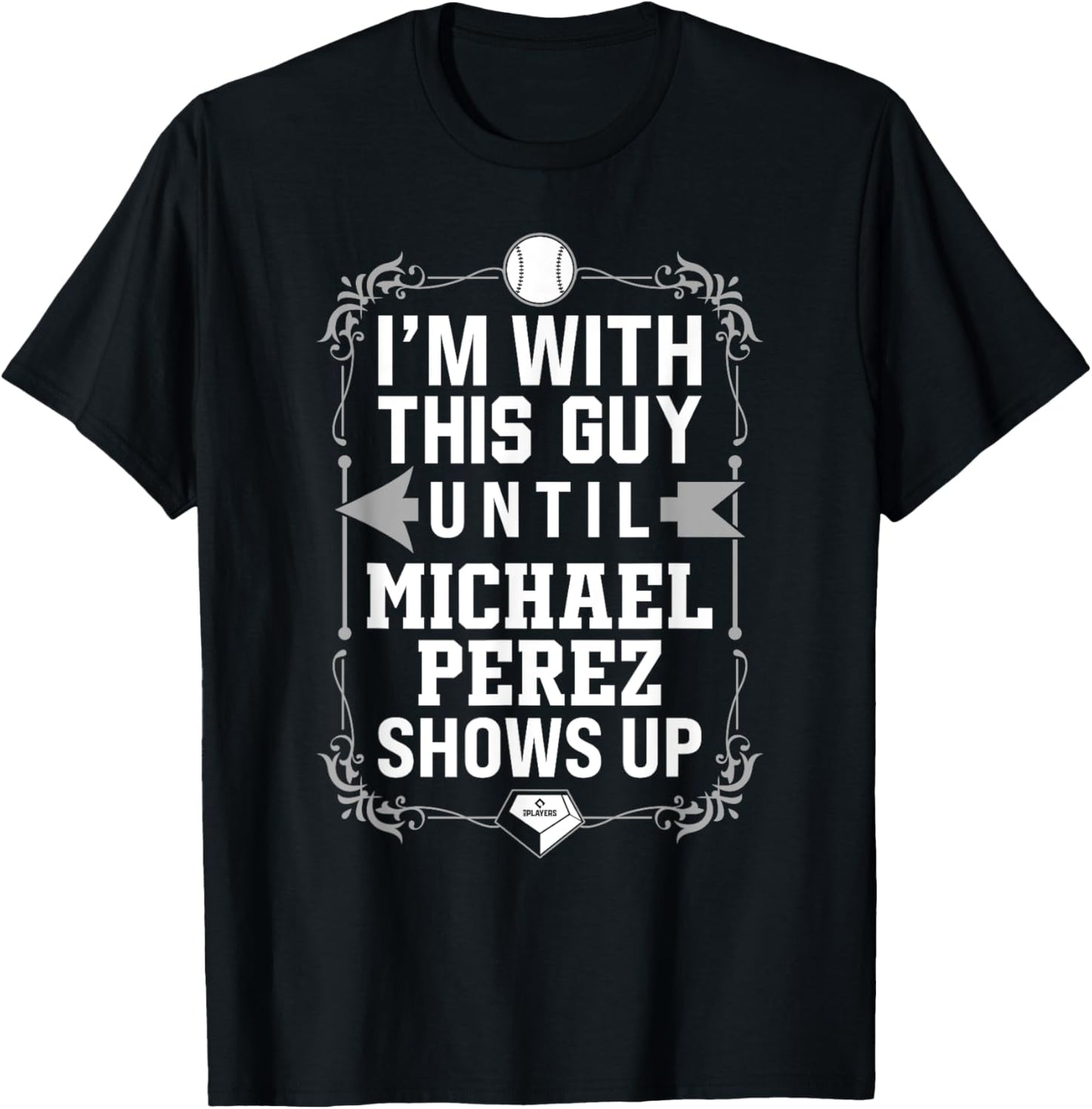 I u2019m With Michael Perez Prospect Baseball Fan Gear Apparel | Viral Streetwear Style
