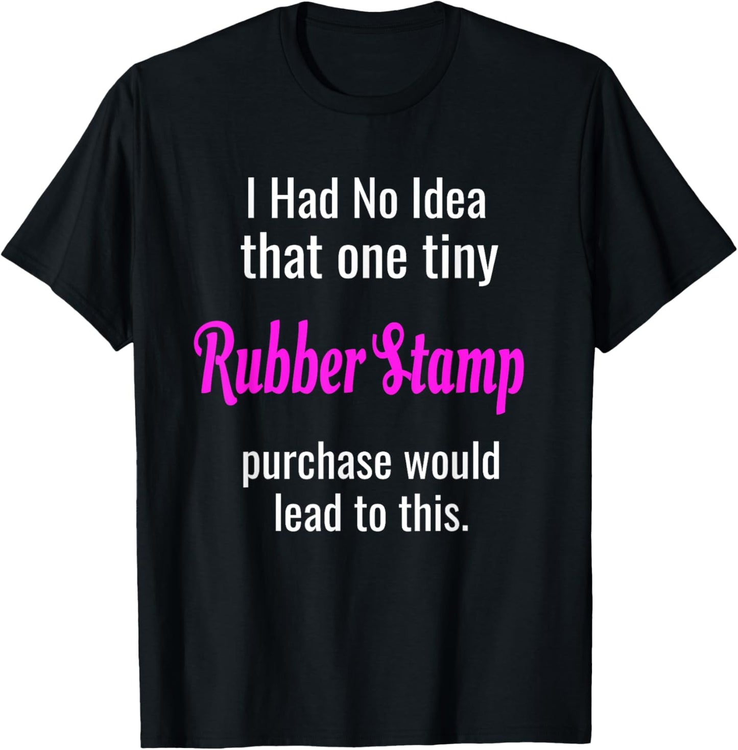 Rubber Stamp Shirt for Card Makers, & Paper Crafters T-Shirt | Premium Quality | Aesthetic Fit