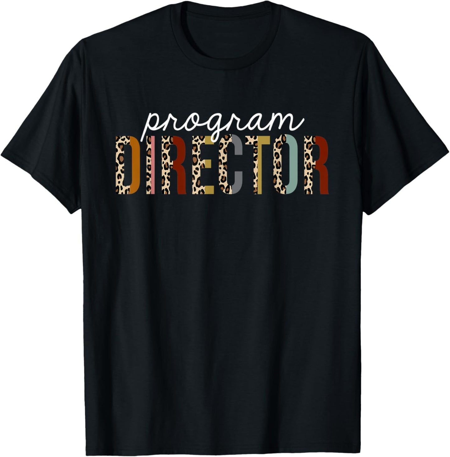 Program Director Leopard Print Funny Appreciation Apparel Streetwear Style US Top Pick