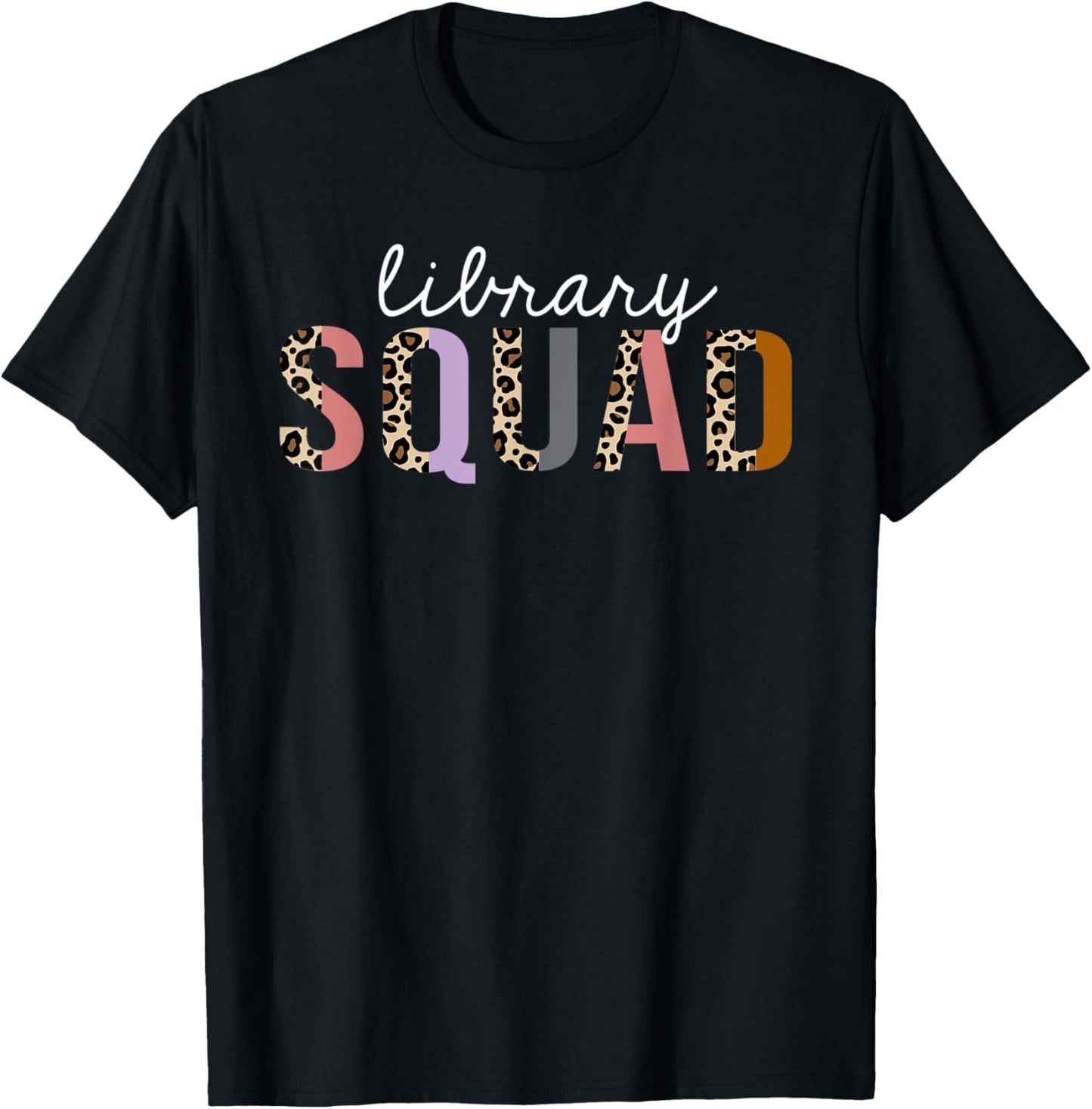 Library Squad Leopard Print Funny Appreciation Apparel Comfort Fit Gift Ready