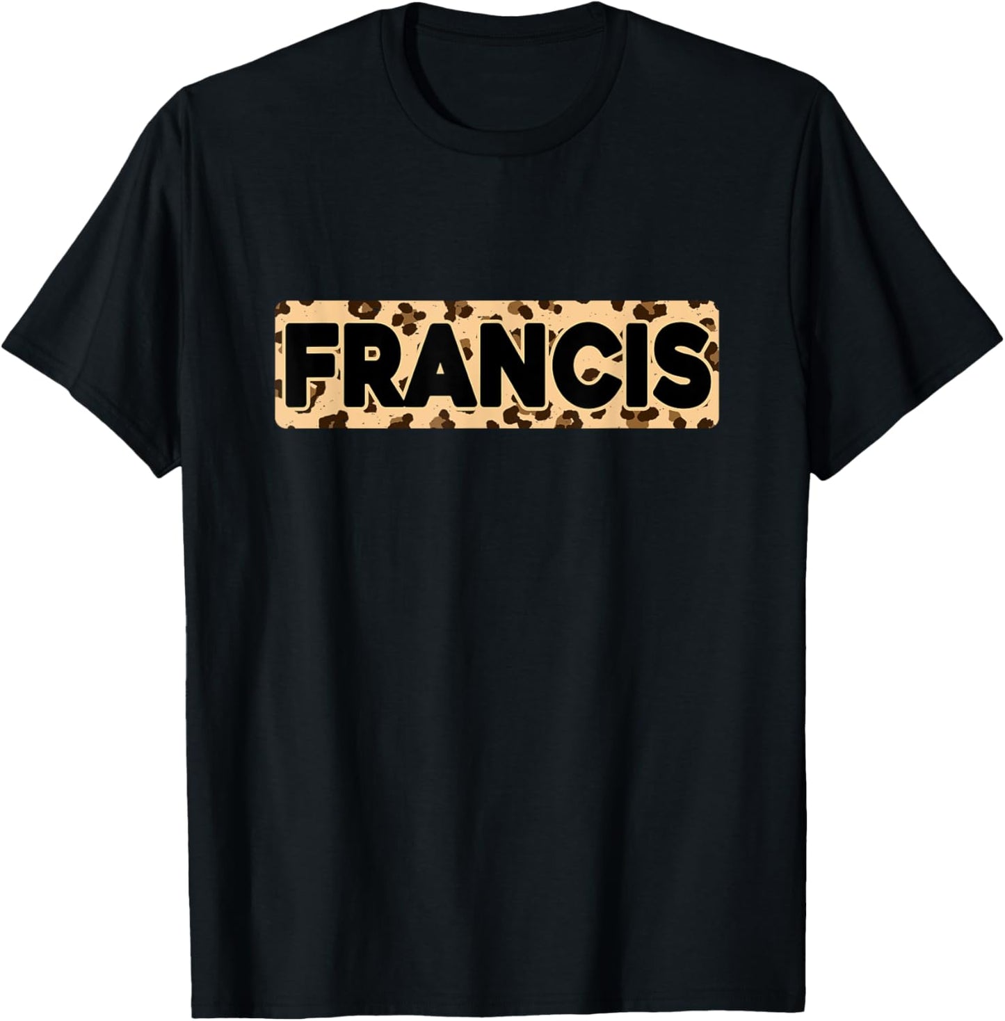 Funny Francis Leopard Print Personalized Name Francis Apparel Trending US Everyday Wear