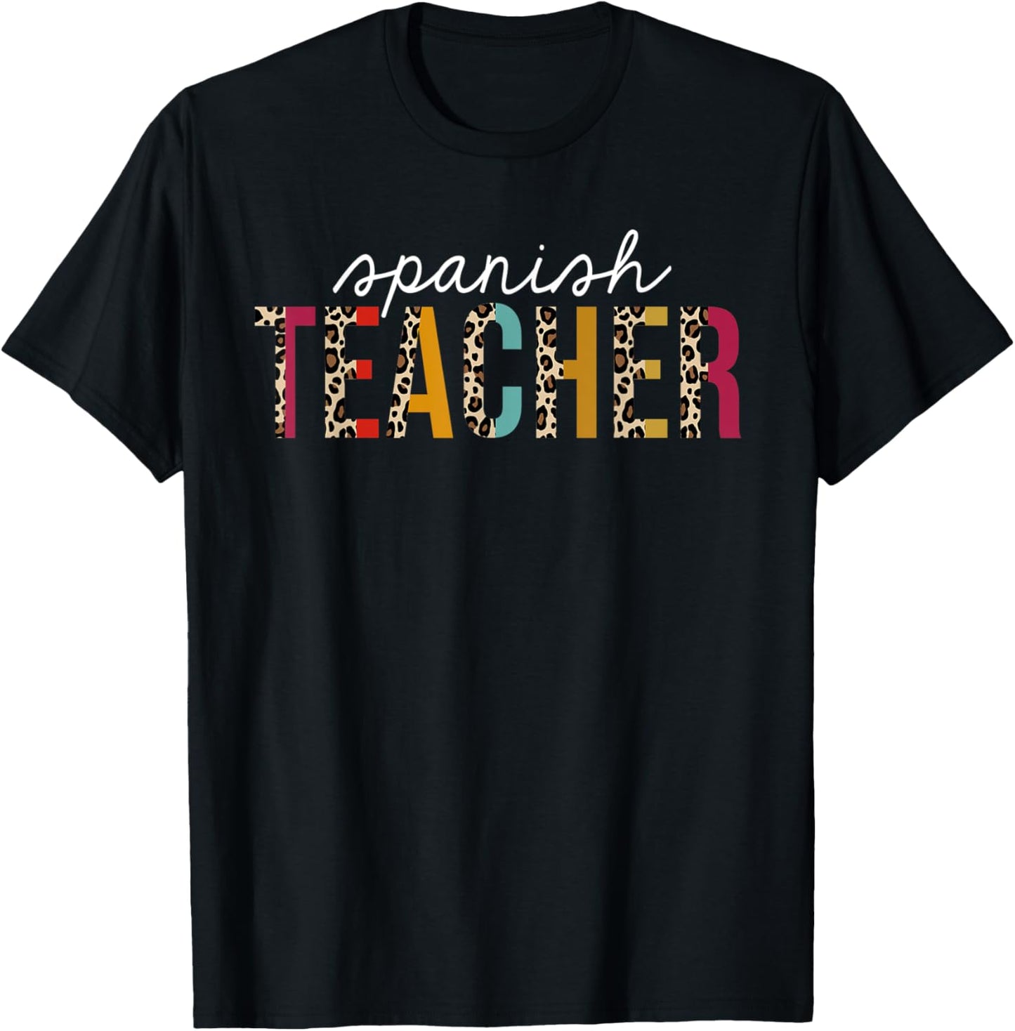 Spanish Teacher Life Leopard Educator Appreciation Apparel Comfort Fit US Top Pick
