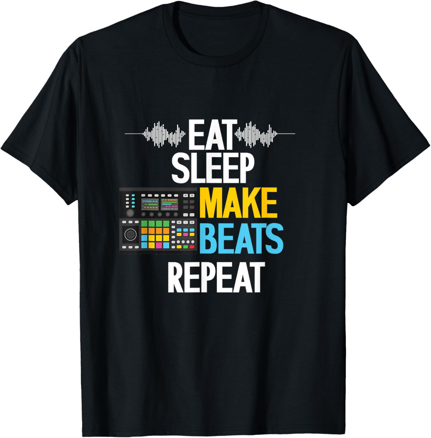 Eat Sleep Make Beats Musician Beat Maker Producer Apparel | Trending 2025 | Must-Have Style