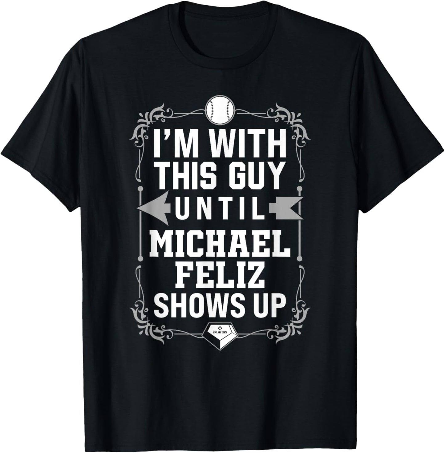 I u2019m With Michael Feliz Prospect Baseball Fan Gear Apparel | Viral Streetwear Style