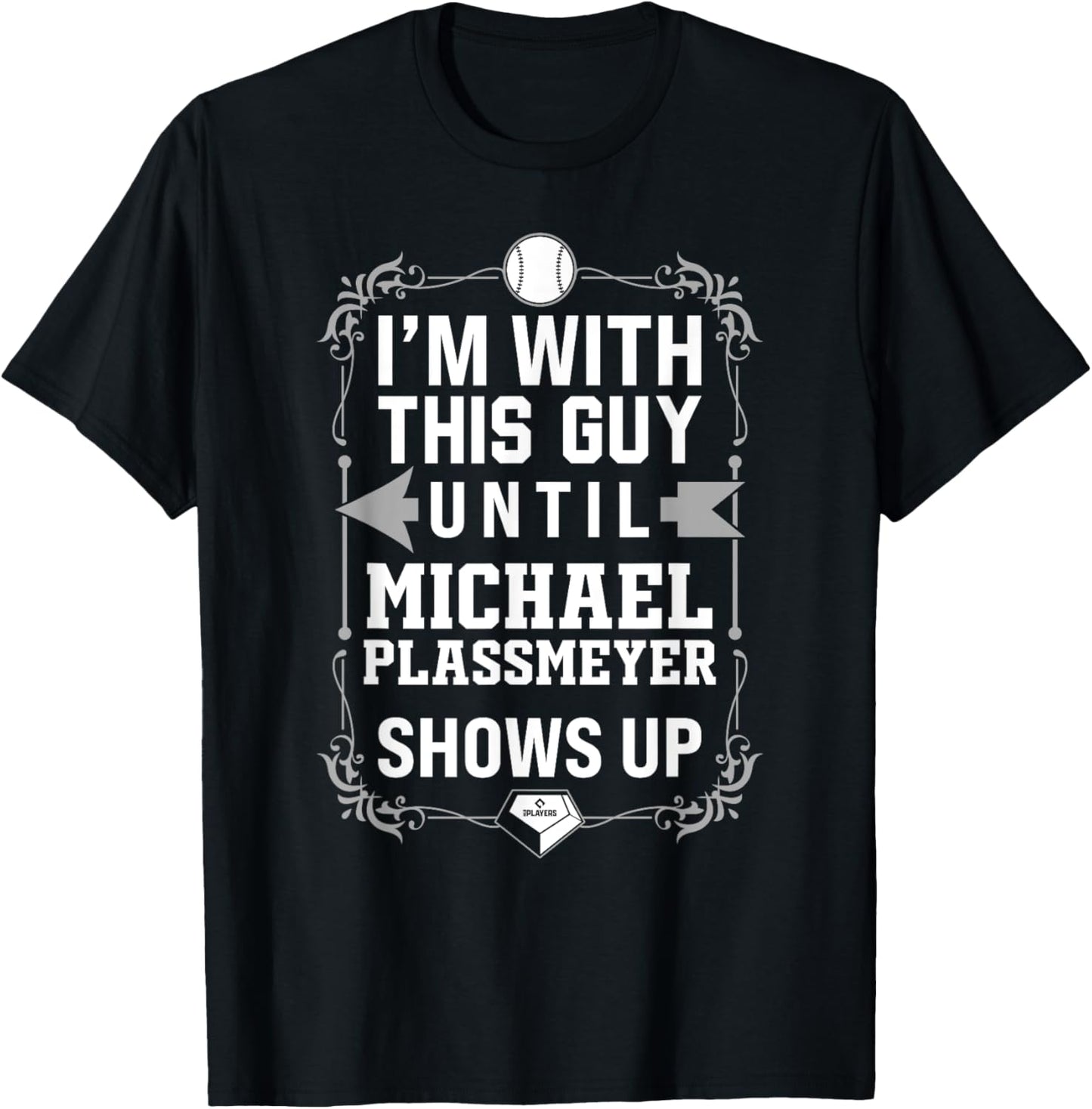 I u2019m With Michael Plassmeyer Prospect Baseball Fan Gear Apparel | Trending 2025