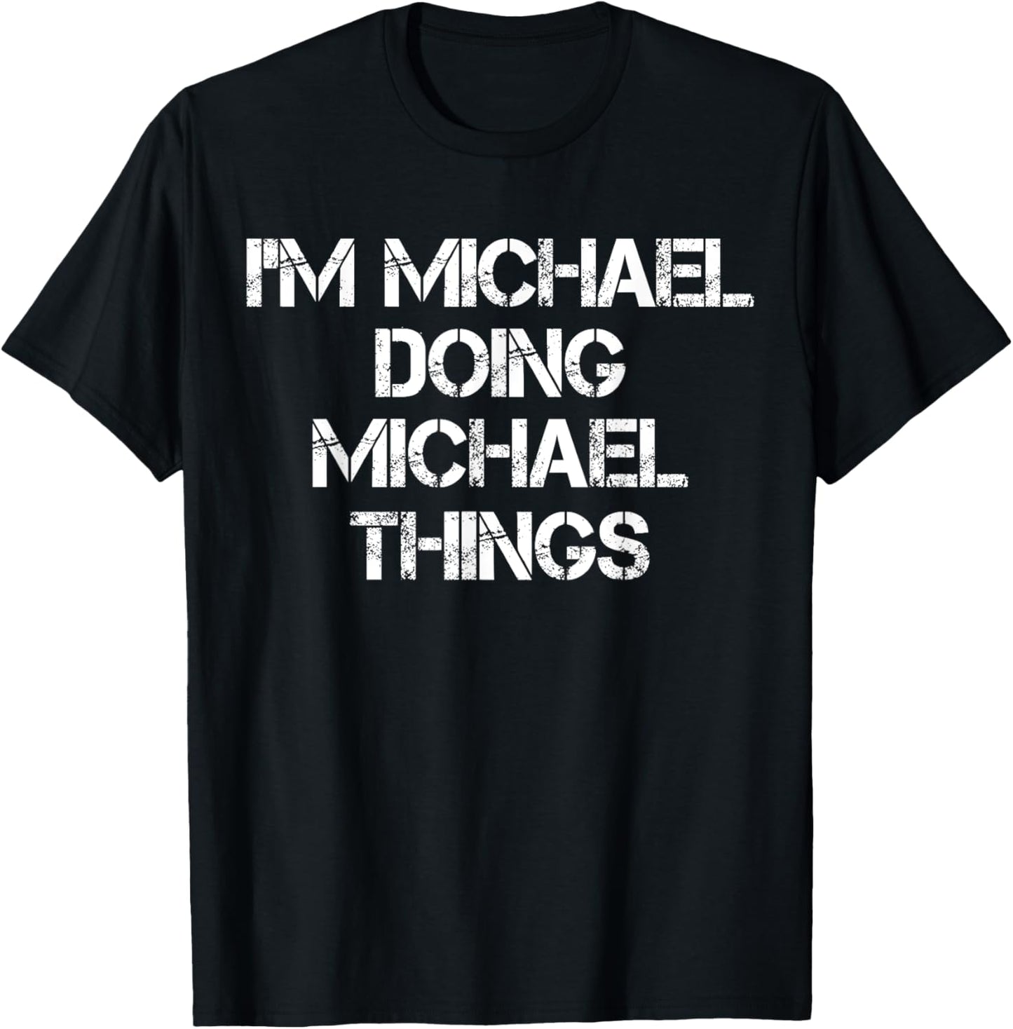 I'm Michael Doing Michael Things Funny First Name Michael Apparel | Viral Streetwear Style