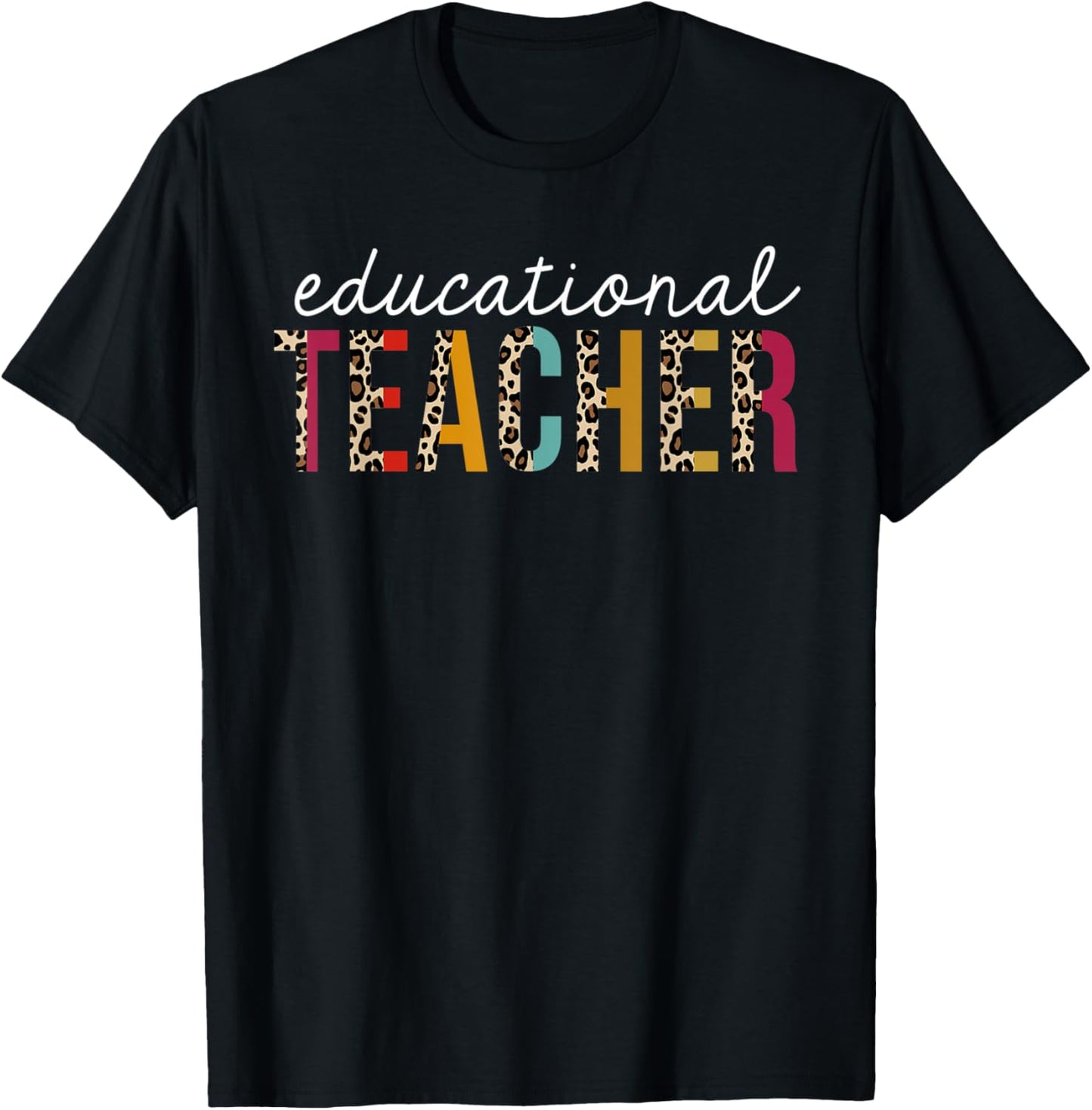 Educational Teacher Life Leopard Educator Appreciation Apparel Comfort Fit Everyday Wear