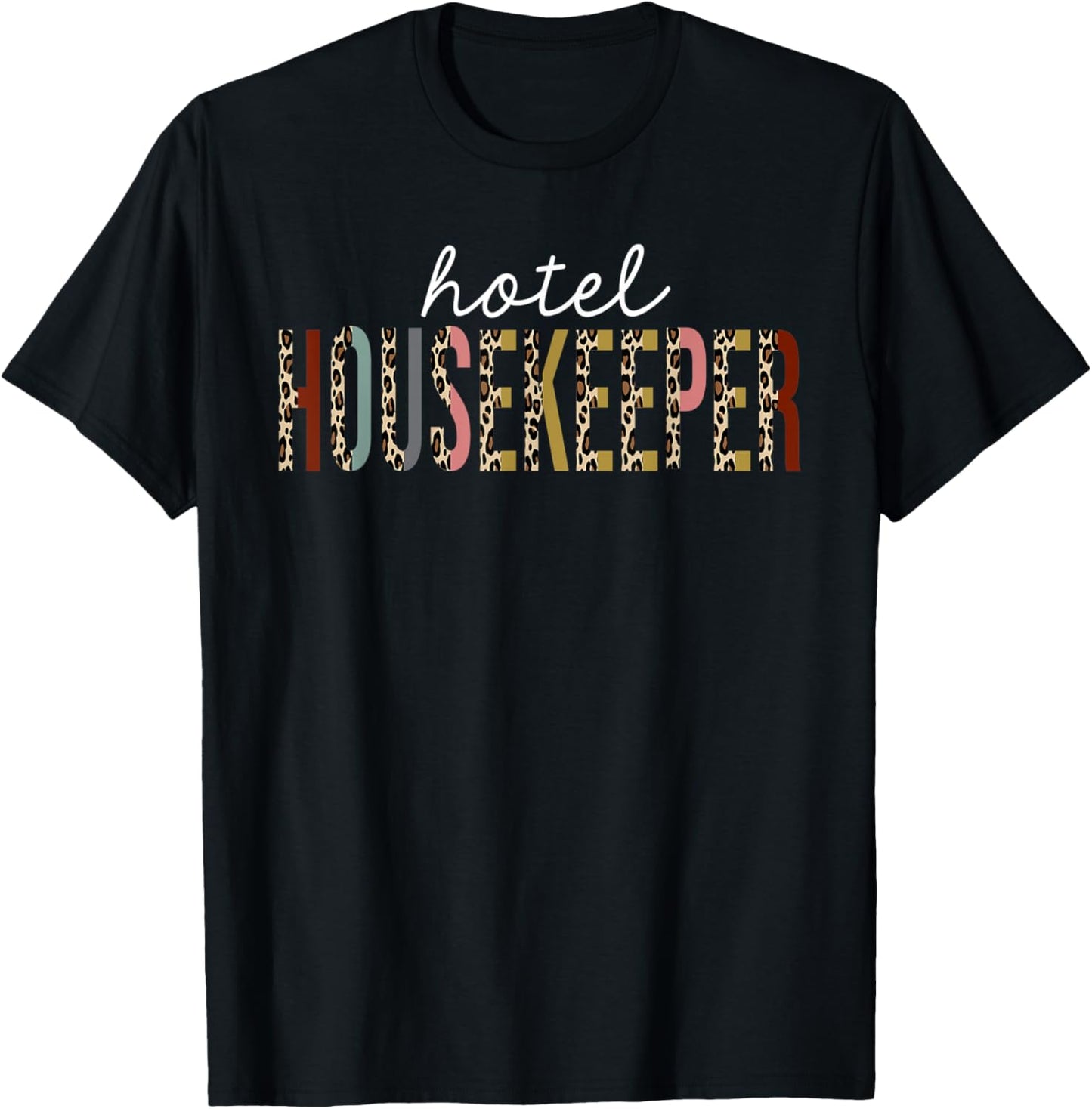 Hotel Housekeeper Leopard Print Funny Appreciation Apparel Trending US Gift Ready