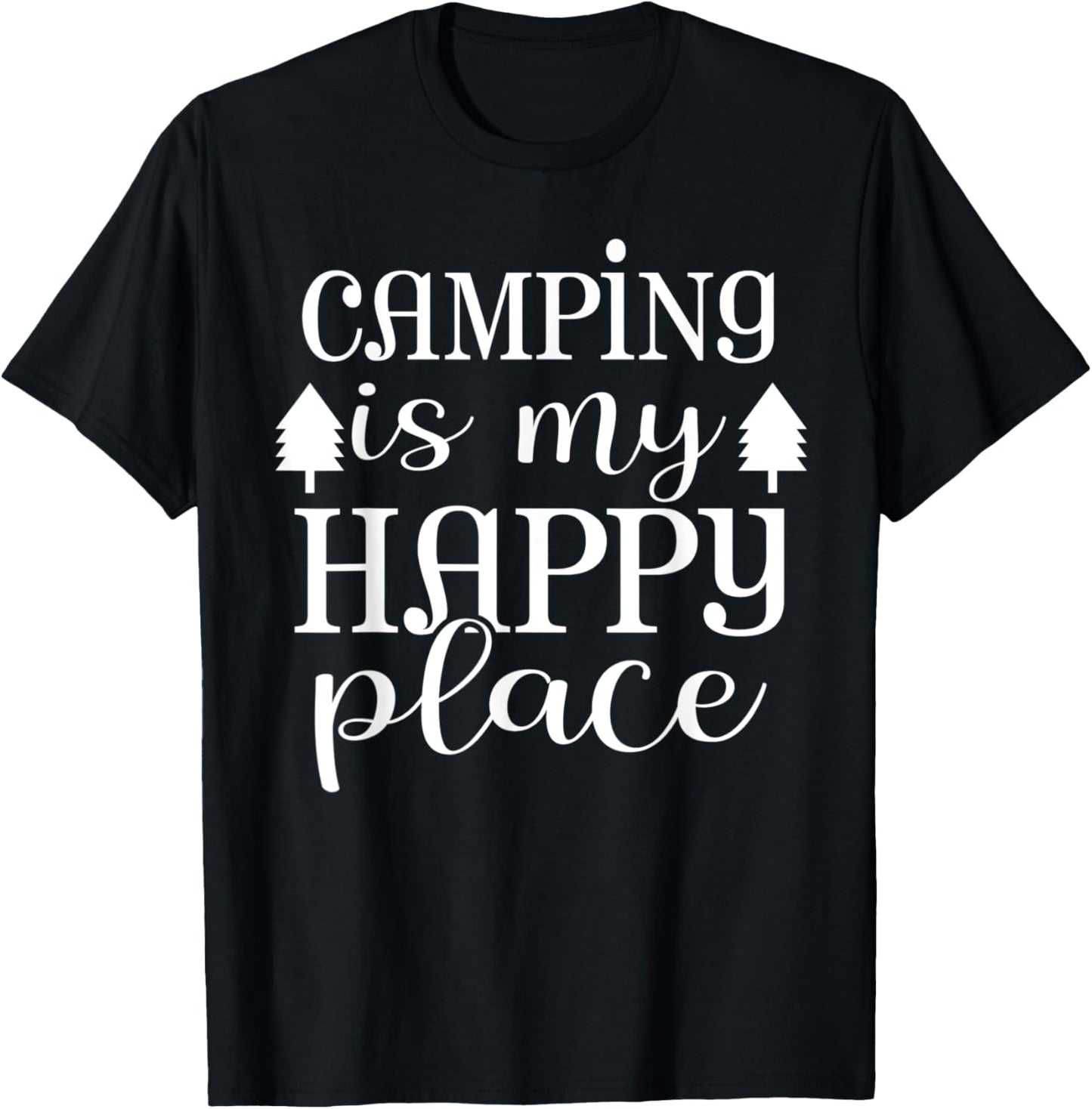 Camping Is My Happy Place Funny Camping Love Apparel | Google Shopping Optimized | Aesthetic Casual Look