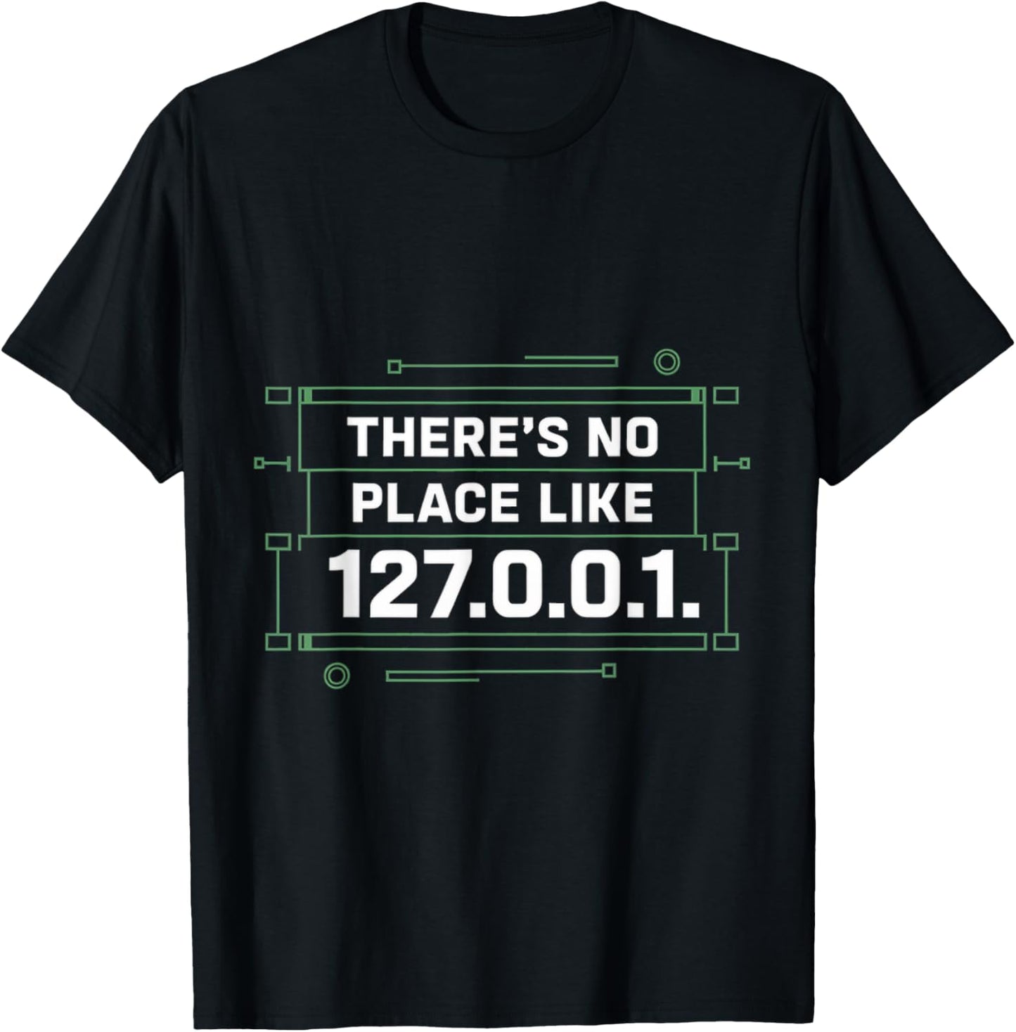 There's No Place Like 127.0.0.1 Apparel | Bestseller Style | High CTR Boost