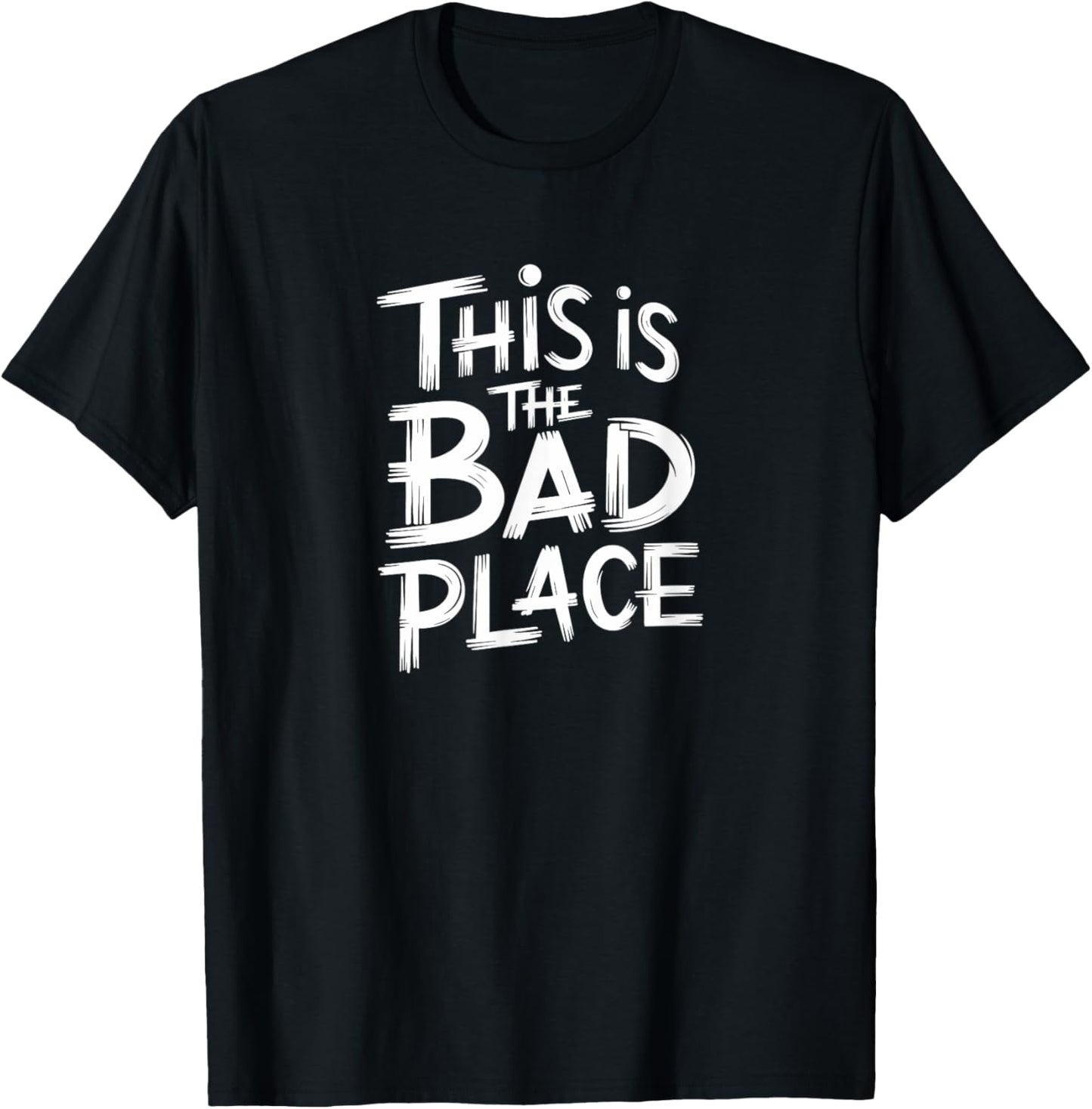 THIS IS THE BAD PLACE Apparel | Bestseller Style | Daily Wear Essential