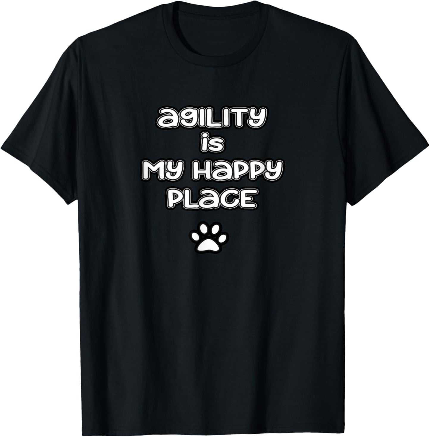 Dog Agility T Shirt - Agility is my Happy Place Men Women Girls Kids T-Shirt | Google Shopping Optimized | Daily Wear Essential
