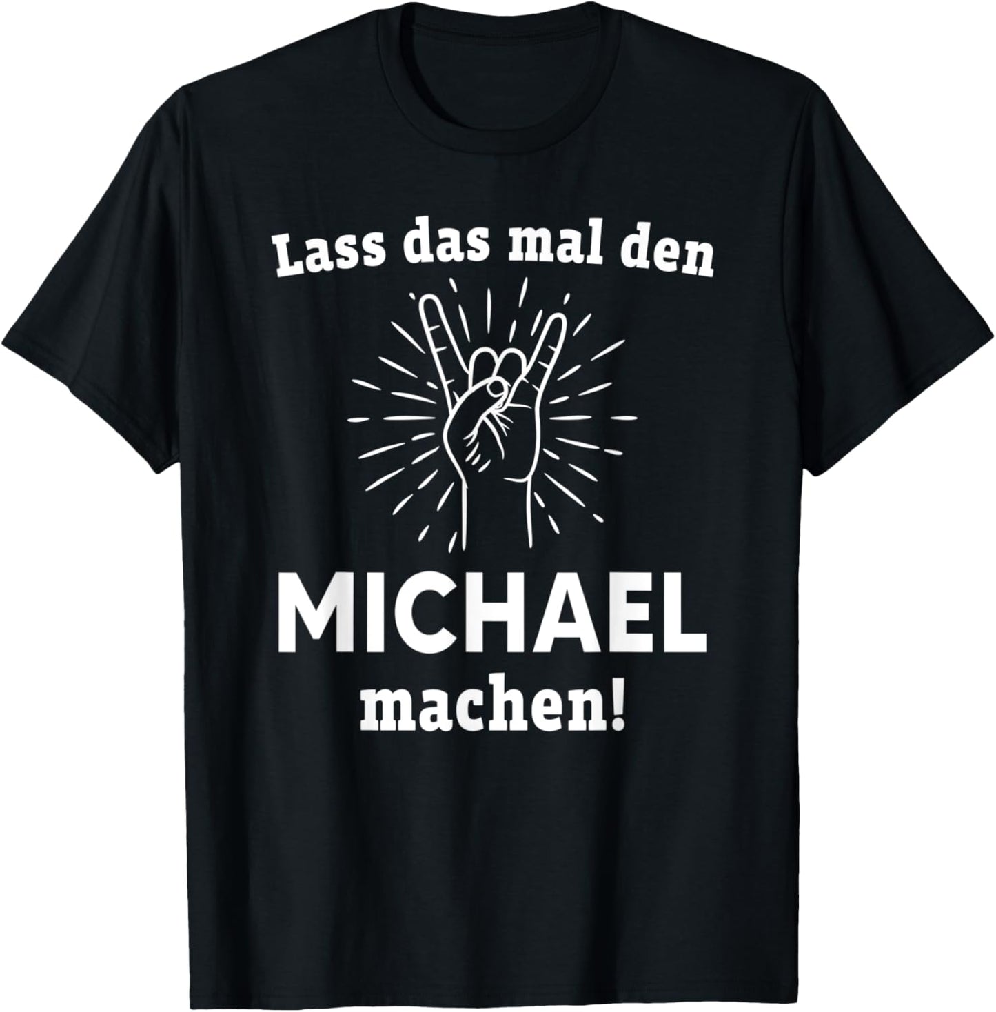 Let the Michael make the first name name Apparel | Everyday Casual Wear
