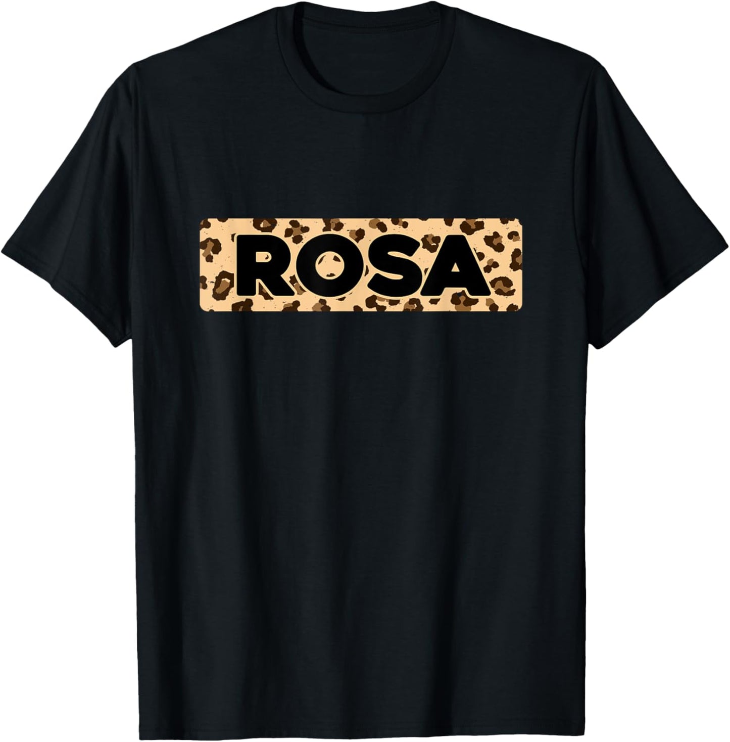 Funny Rosa Leopard Print Personalized Name Rosa Apparel Comfort Fit Gift Ready