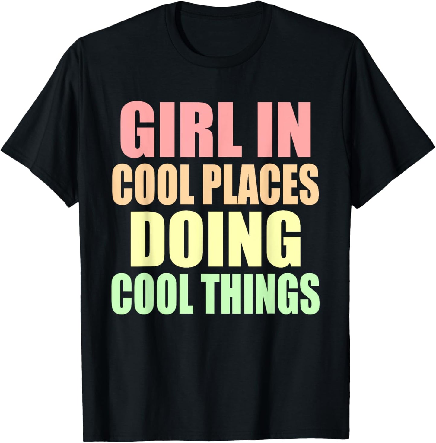 Girl In Cool Places Doing Cool Things Apparel | Top Conversion Title | Daily Wear Essential