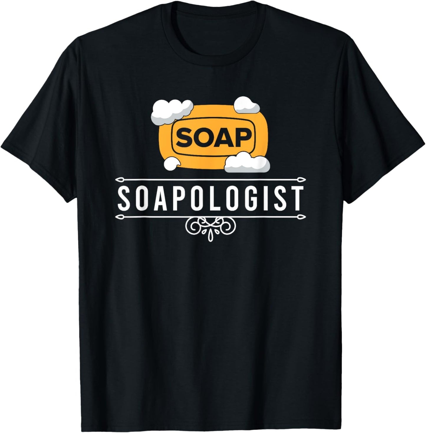 Soapologist Soap Making Soap Maker Apparel | Premium Quality | Perfect Gift Idea