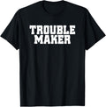 Troublemaker Stress My Name Is Trouble Maker Apparel | High Search Volume | Must-Have Style