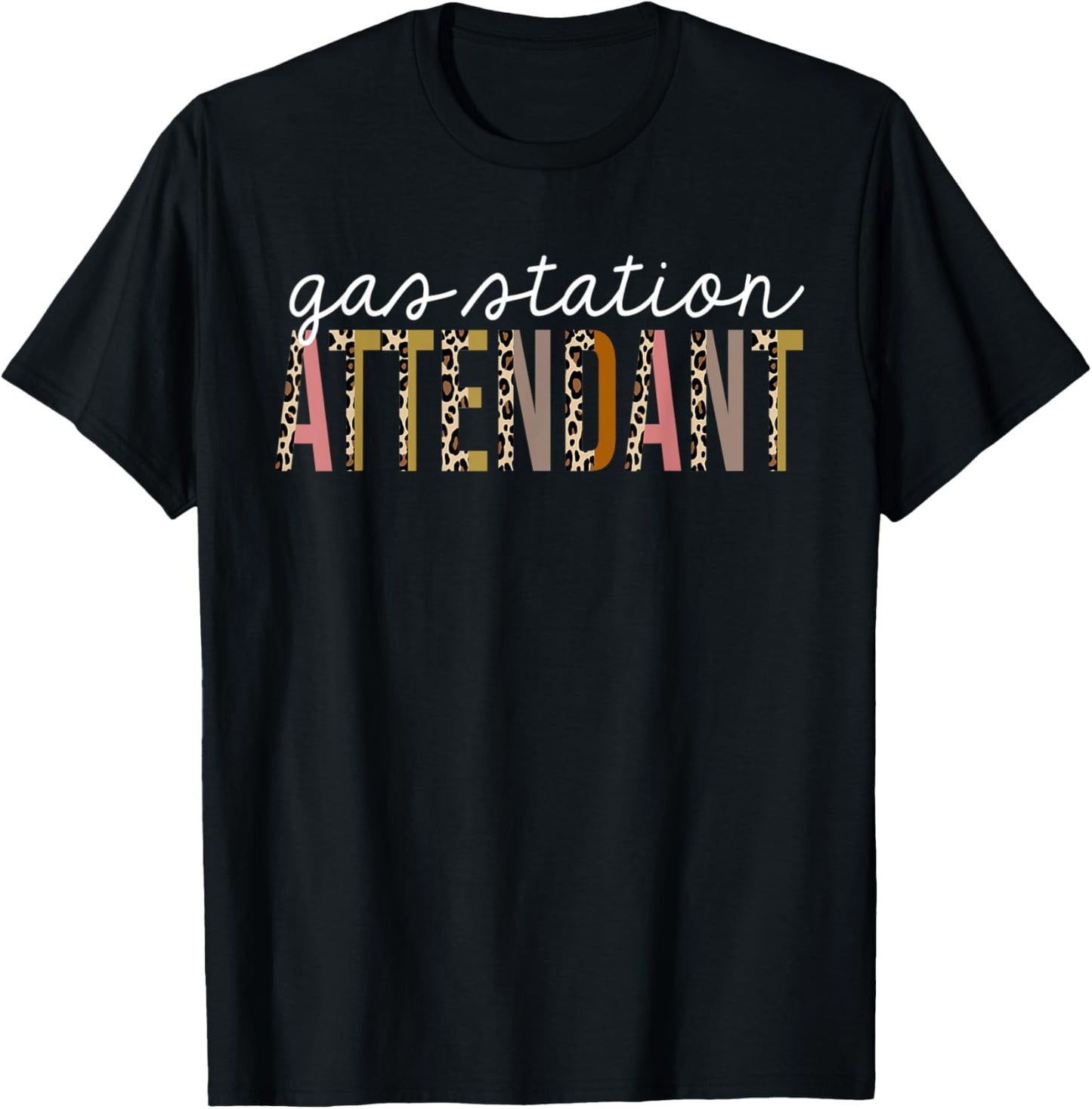 Gas Station Attendant Leopard Print Funny Appreciation Apparel Viral TikTok Find Fan Favorite