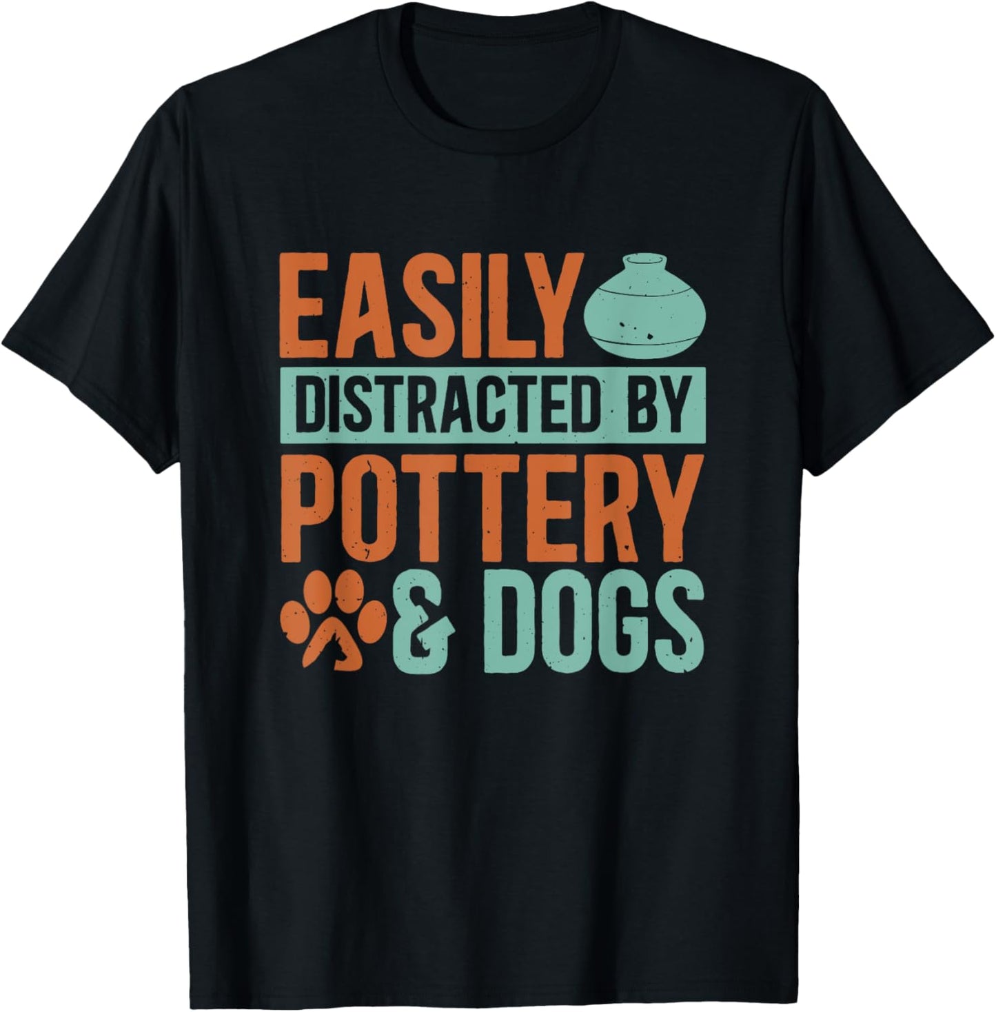 Pottery And Dogs Easily Distracted Kiln Potters Dog Lovers Men Women Apparel | Premium Quality | Aesthetic Fit