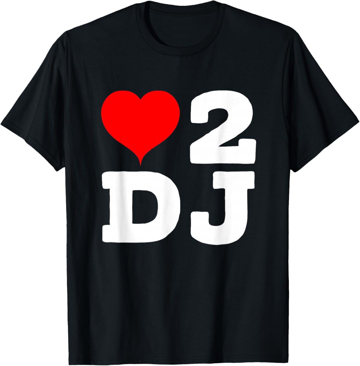 I love To Dj Party Heart 2 D.J Concert Music Apparel | US Best Seller