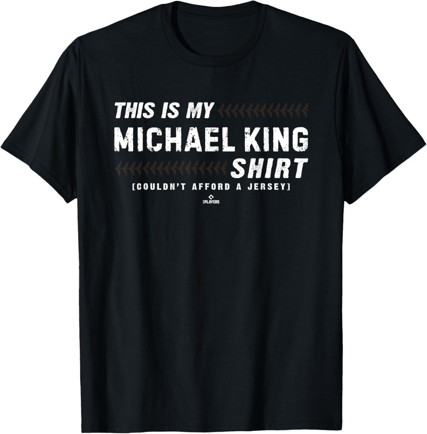 This Is My Shirt for Michael King San Diego Baseball MLBPA T-Shirt | Everyday Casual Wear